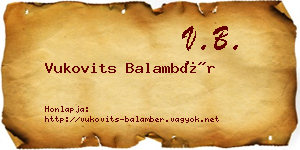 Vukovits Balambér névjegykártya